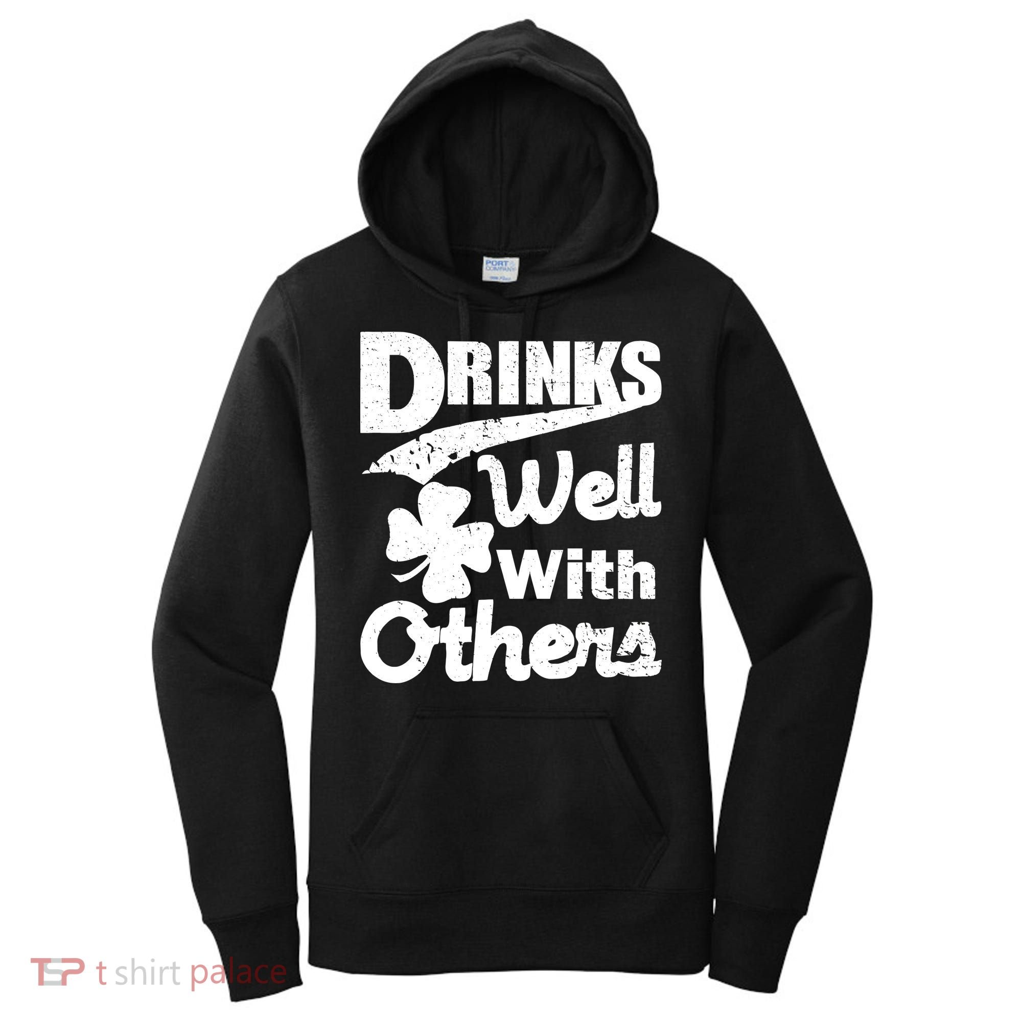 Drinks Well With Others St. Patrick's Day Women's Hoodie