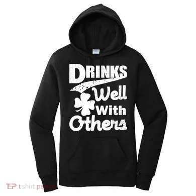 Drinks Well With Others St. Patrick's Day Women's Hoodie