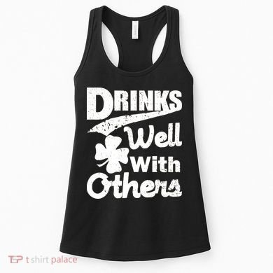 Drinks Well With Others St. Patrick's Day Women's Tank Top