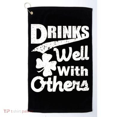Drinks Well With Others St. Patrick's Day Golf Towel