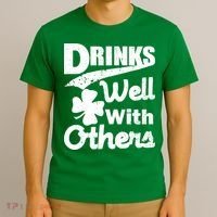 Drinks Well With Others St. Patrick's Day T-Shirt thumb 3