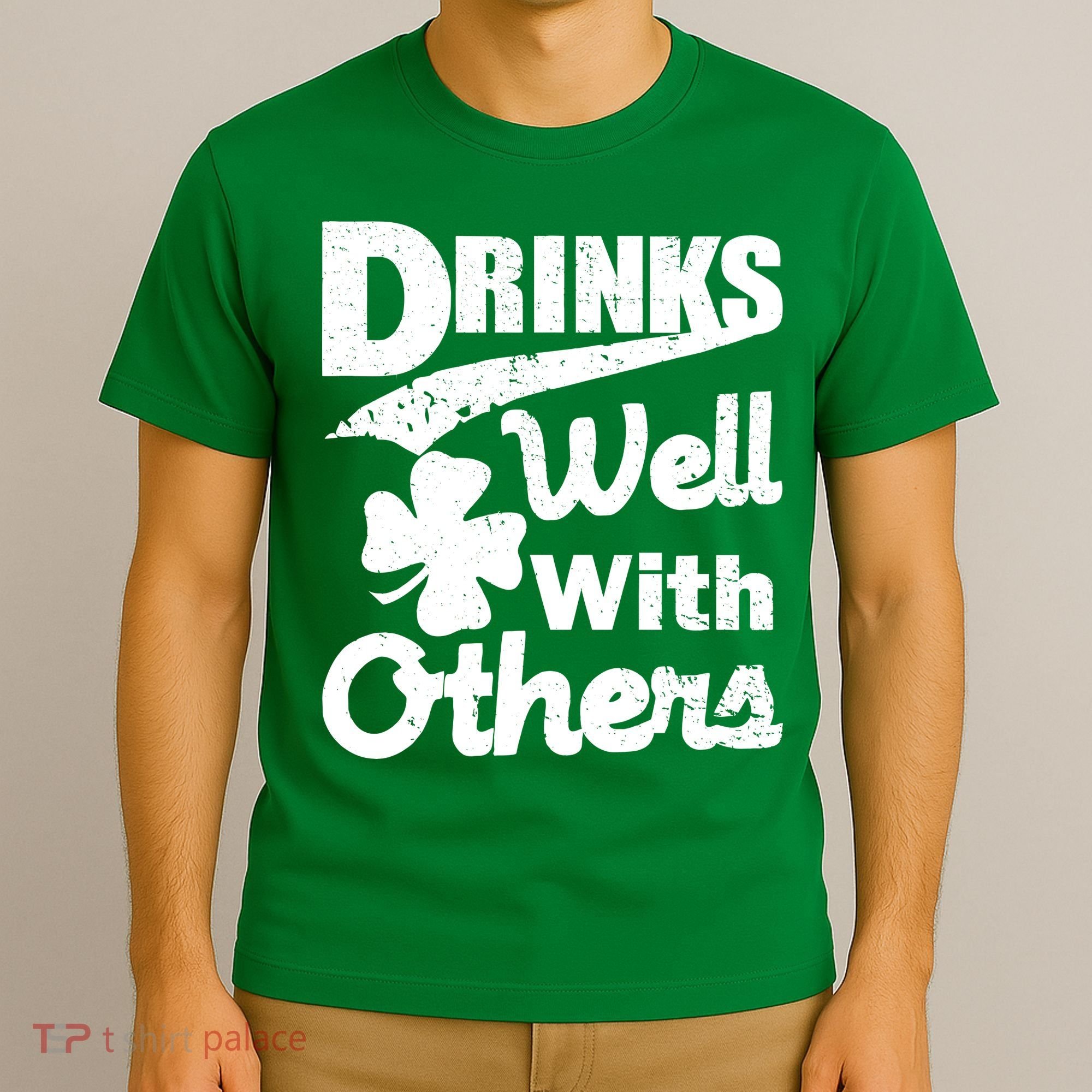 Drinks Well With Others St. Patrick's Day T-Shirt
