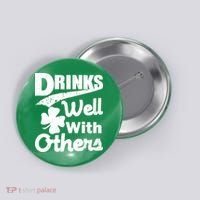 Drinks Well With Others St. Patrick's Day Button thumb 0