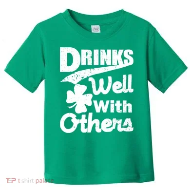 Drinks Well With Others St. Patrick's Day Toddler T-Shirt