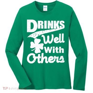 Drinks Well With Others St. Patrick's Day Women's Long Sleeve Shirt