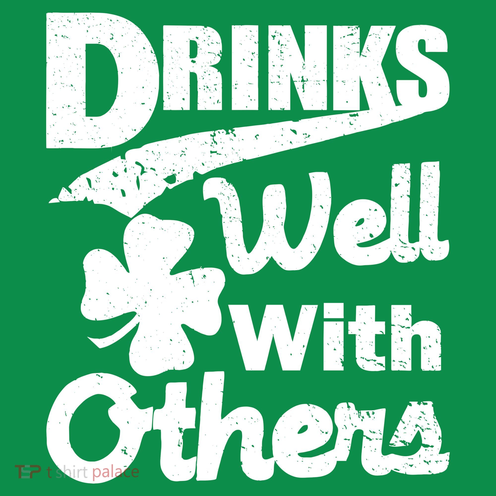 Drinks Well With Others St. Patrick's Day Kids T-Shirt