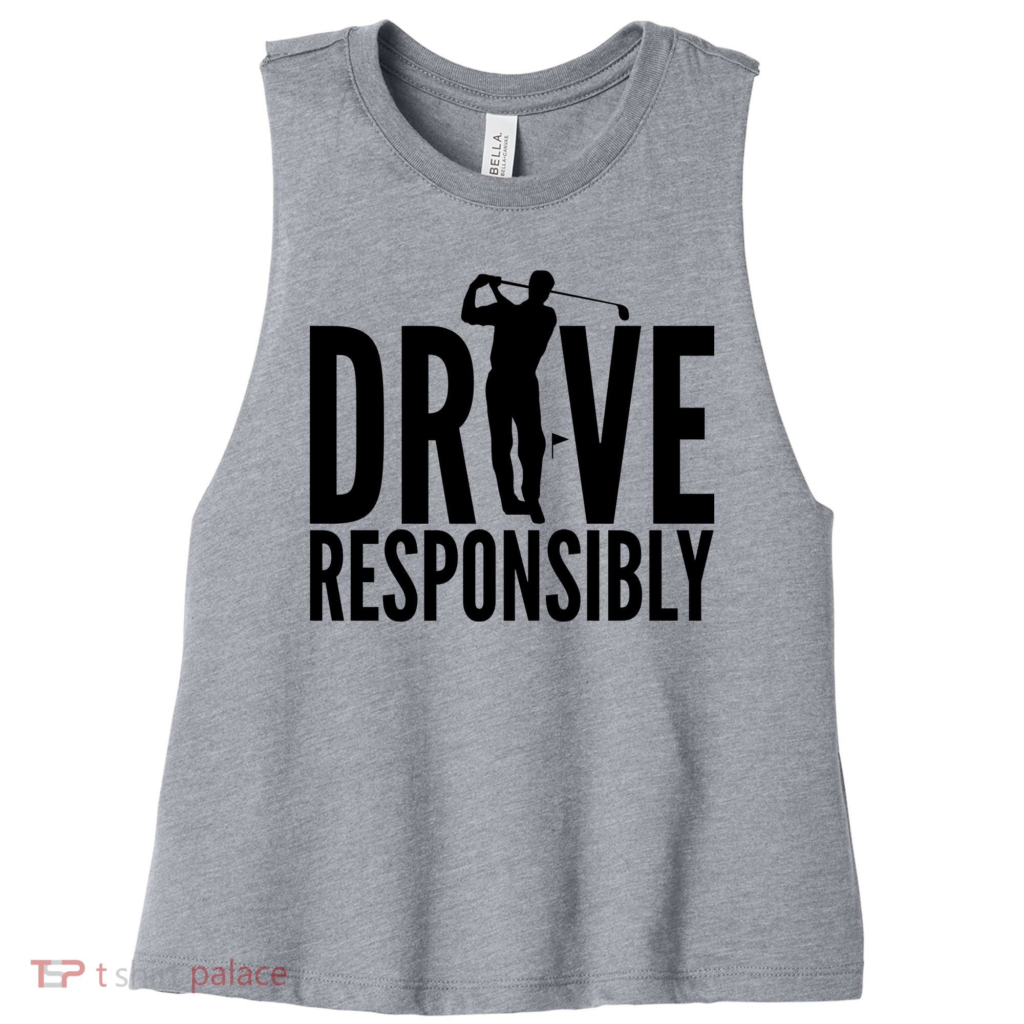 Drive Responsibly Golf Driver Women's Racerback Cropped Tank