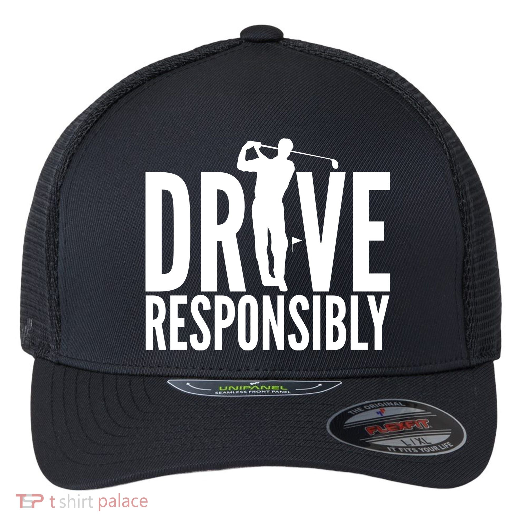Drive Responsibly Golf Driver Flexfit Unipanel Trucker Cap