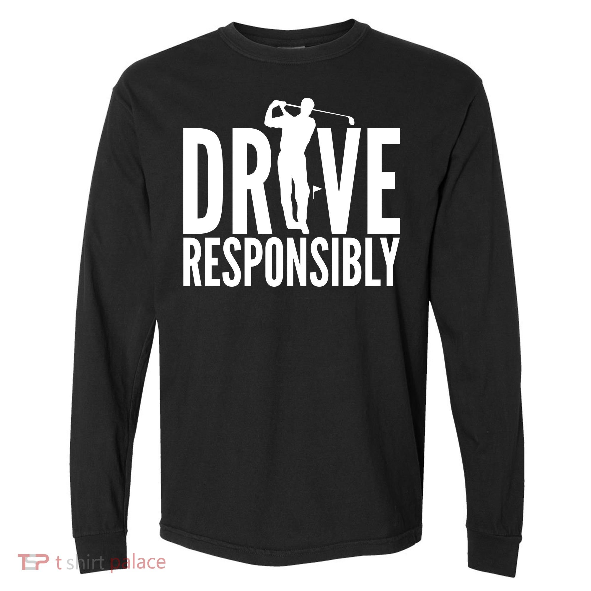 Drive Responsibly Golf Driver Comfort Colors Heavyweight Long Sleeve T-Shirt