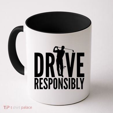 Drive Responsibly Golf Driver Coffee Mug