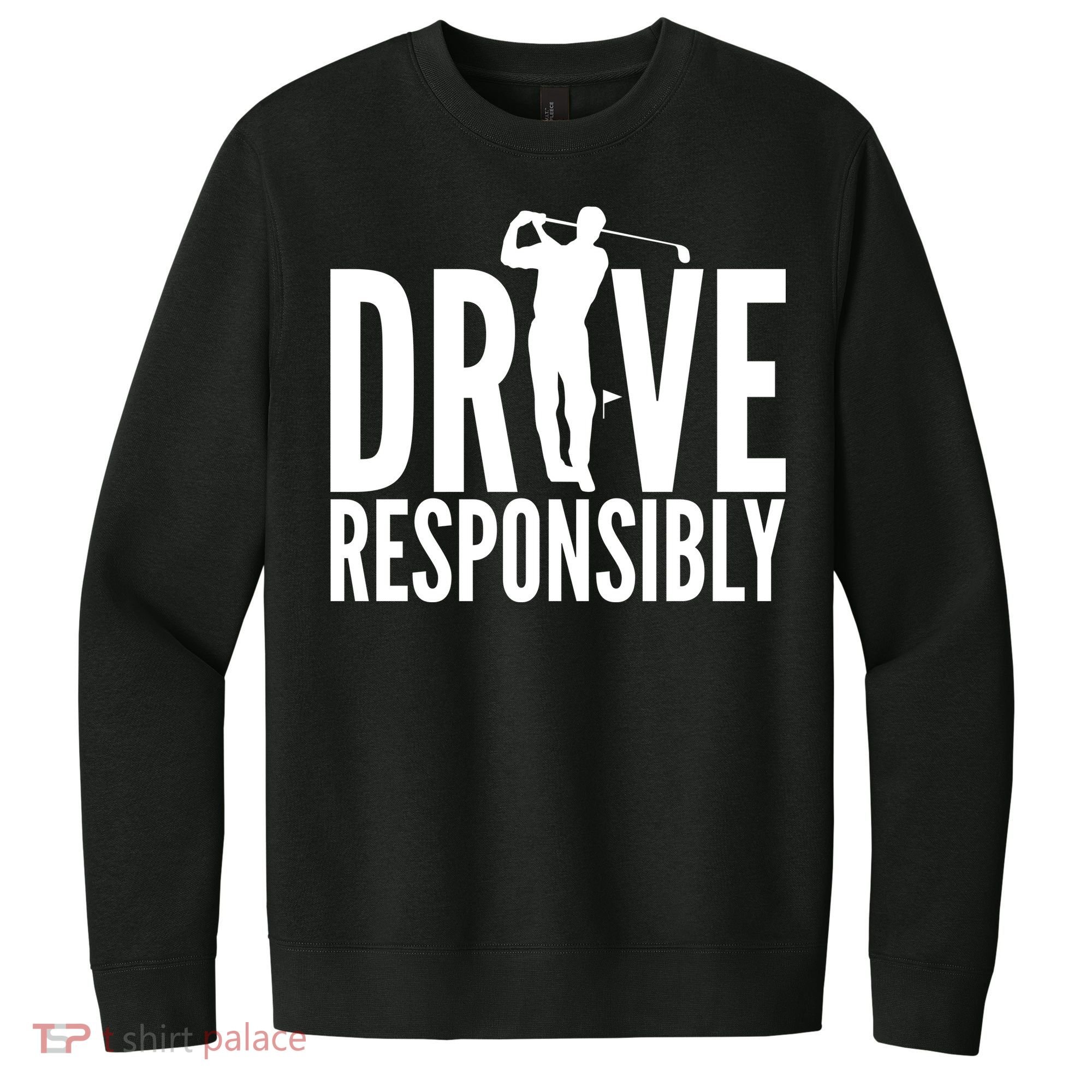 Drive Responsibly Golf Driver V.I.T. Fleece Crew Sweatshirt