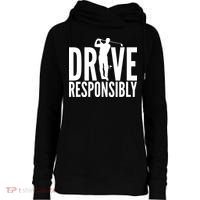 Drive Responsibly Golf Driver Womens Funnel Neck Pullover Hood thumb 0