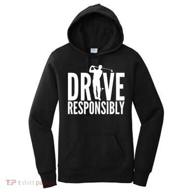 Drive Responsibly Golf Driver Women's Hoodie
