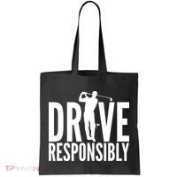 Drive Responsibly Golf Driver Tote Bag thumb 0