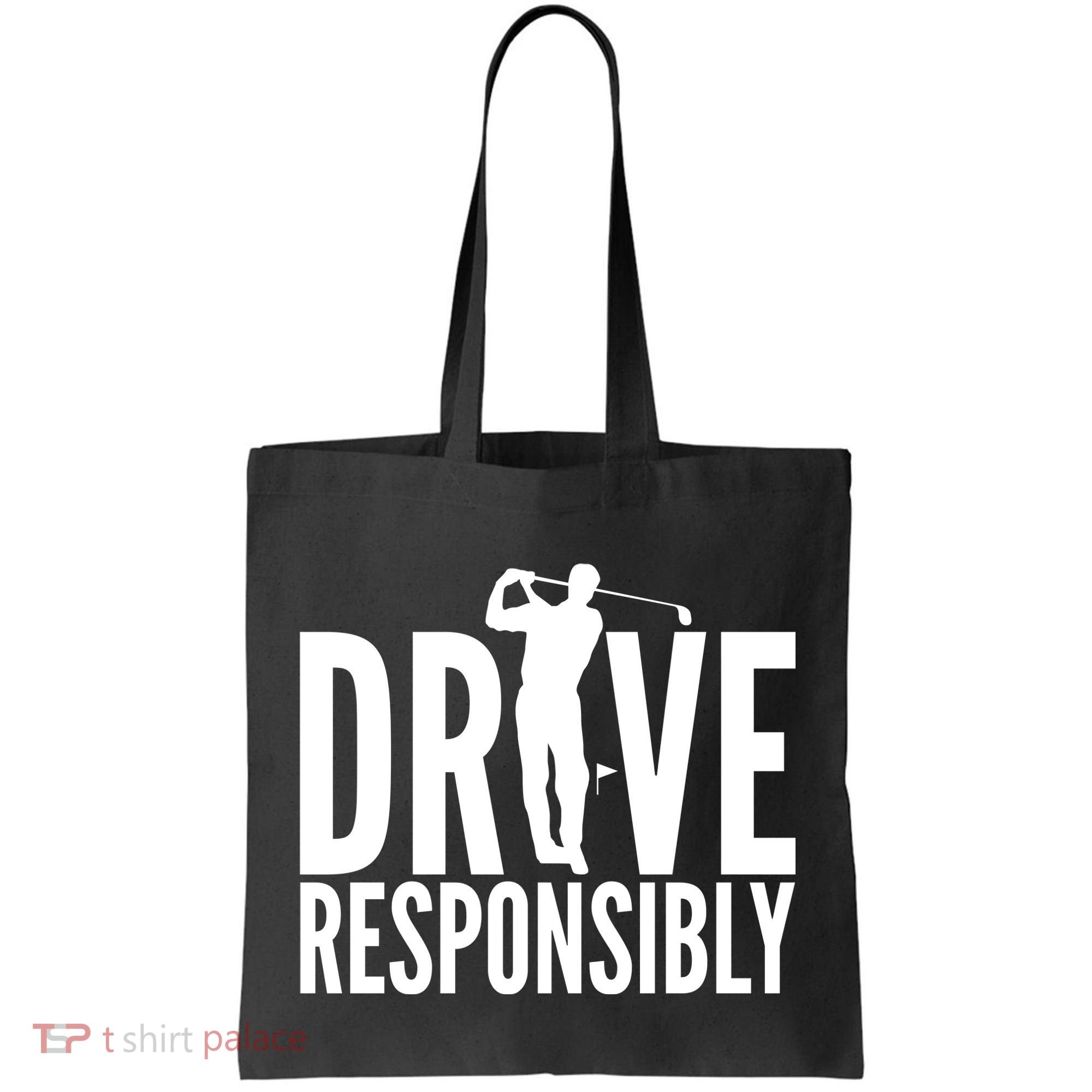 Drive Responsibly Golf Driver Tote Bag