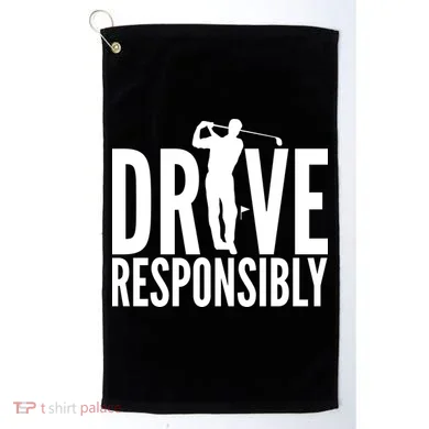 Drive Responsibly Golf Driver Golf Towel
