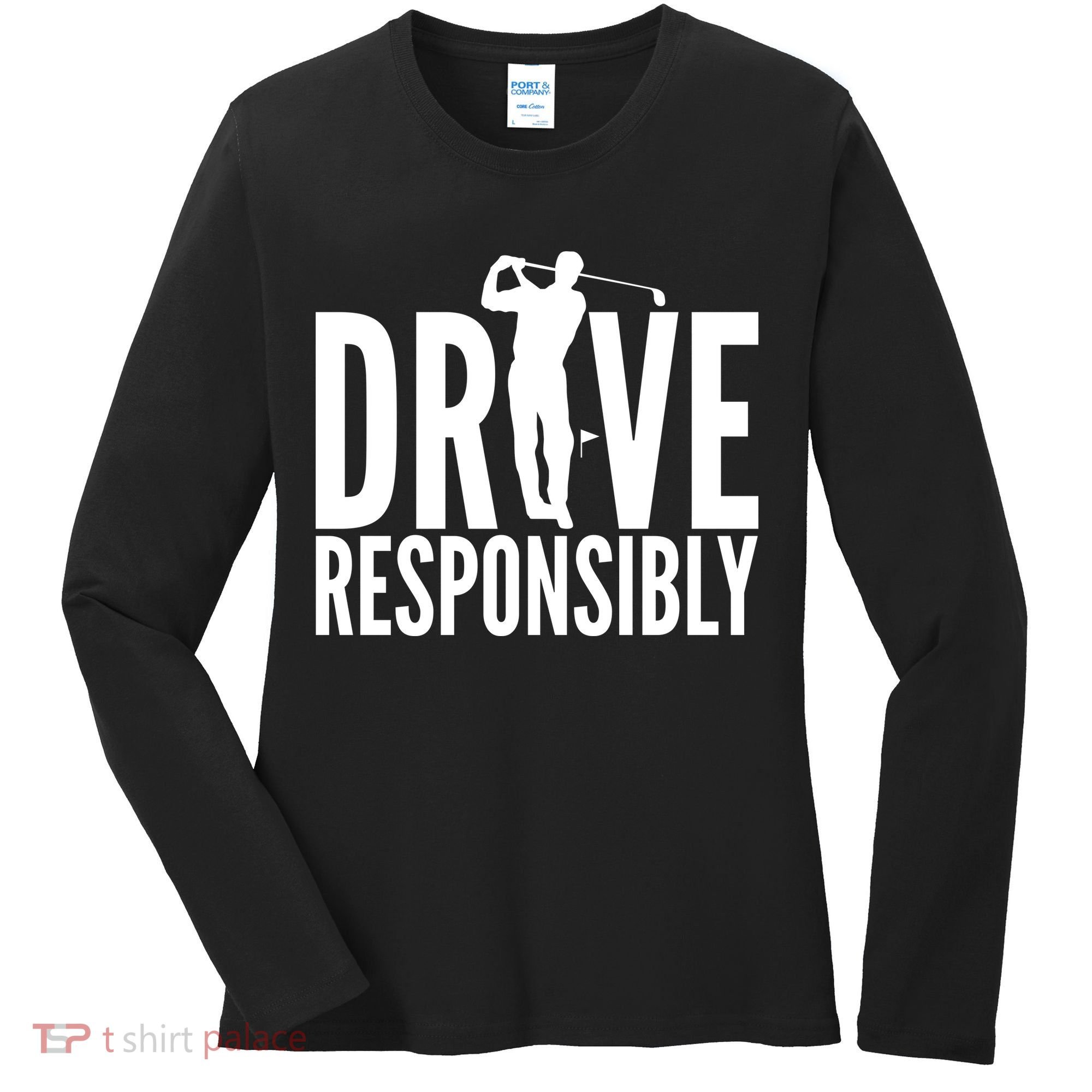 Drive Responsibly Golf Driver Women's Long Sleeve Shirt