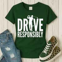 Drive Responsibly Golf Driver Women's T-Shirt thumb 3