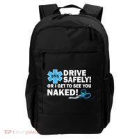 Drive Safely Or I Get To See You Naked EMS Backpack thumb 0