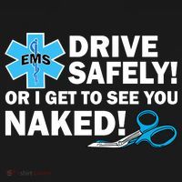 Drive Safely Or I Get To See You Naked EMS Ornament thumb 1