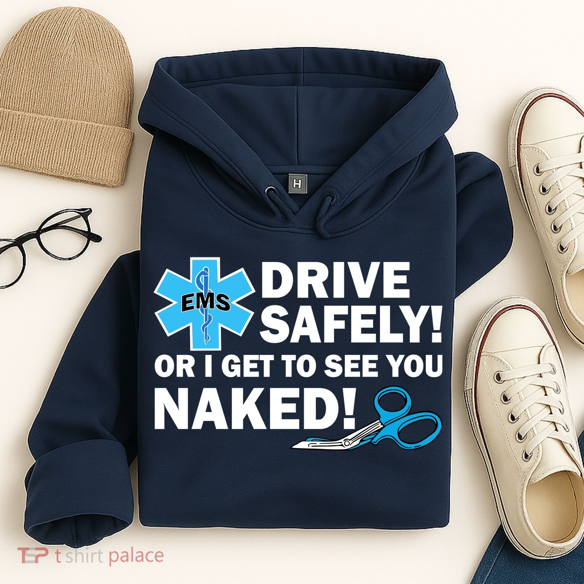 Drive Safely Or I Get To See You Naked EMS Hoodie