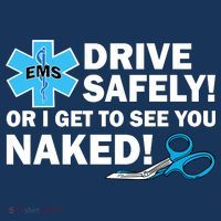 Drive Safely Or I Get To See You Naked EMS Apron thumb 3