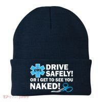 Drive Safely Or I Get To See You Naked EMS Beanie thumb 0