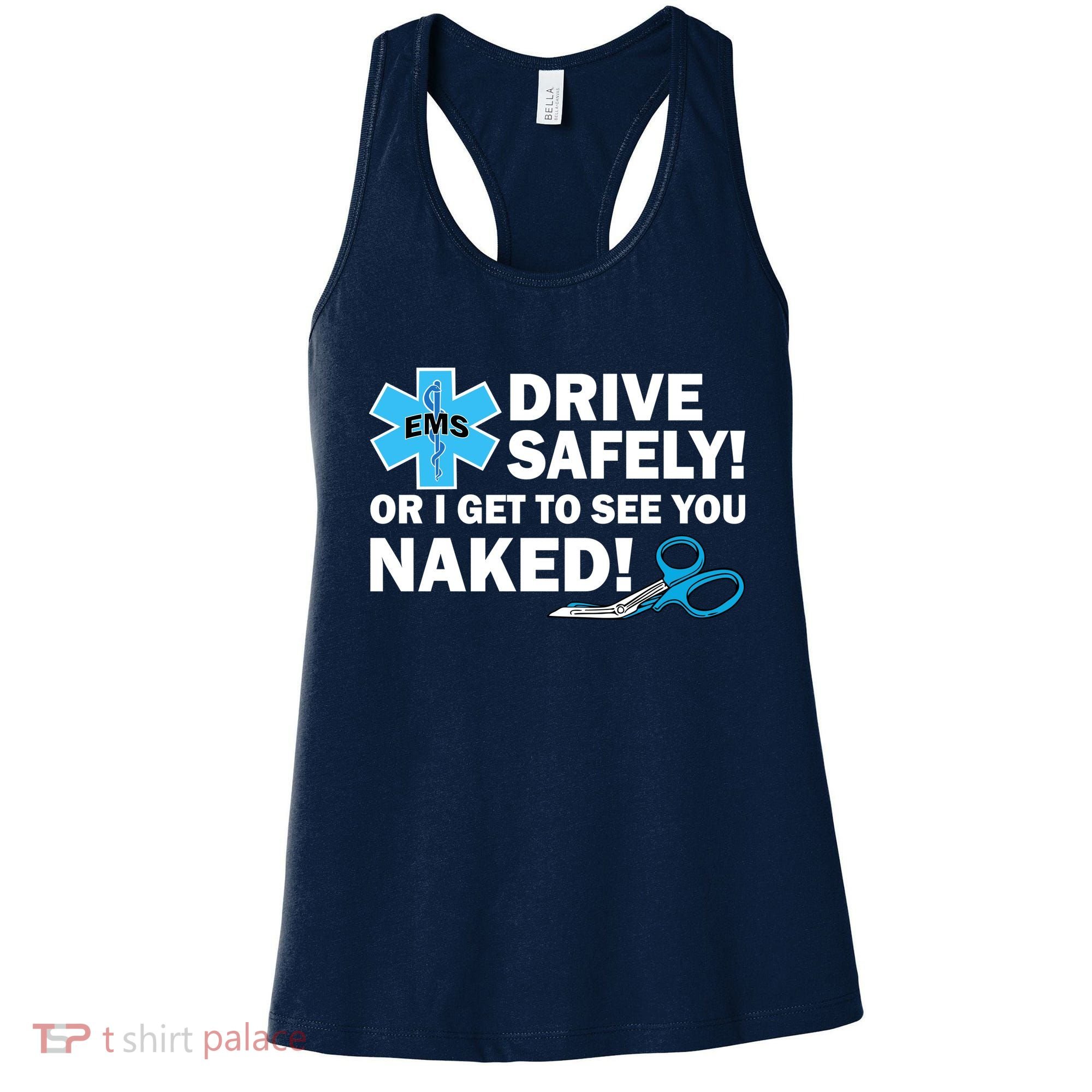 Drive Safely Or I Get To See You Naked EMS Women's Tank Top