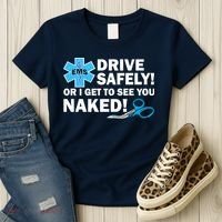 Drive Safely Or I Get To See You Naked EMS Women's T-Shirt thumb 3