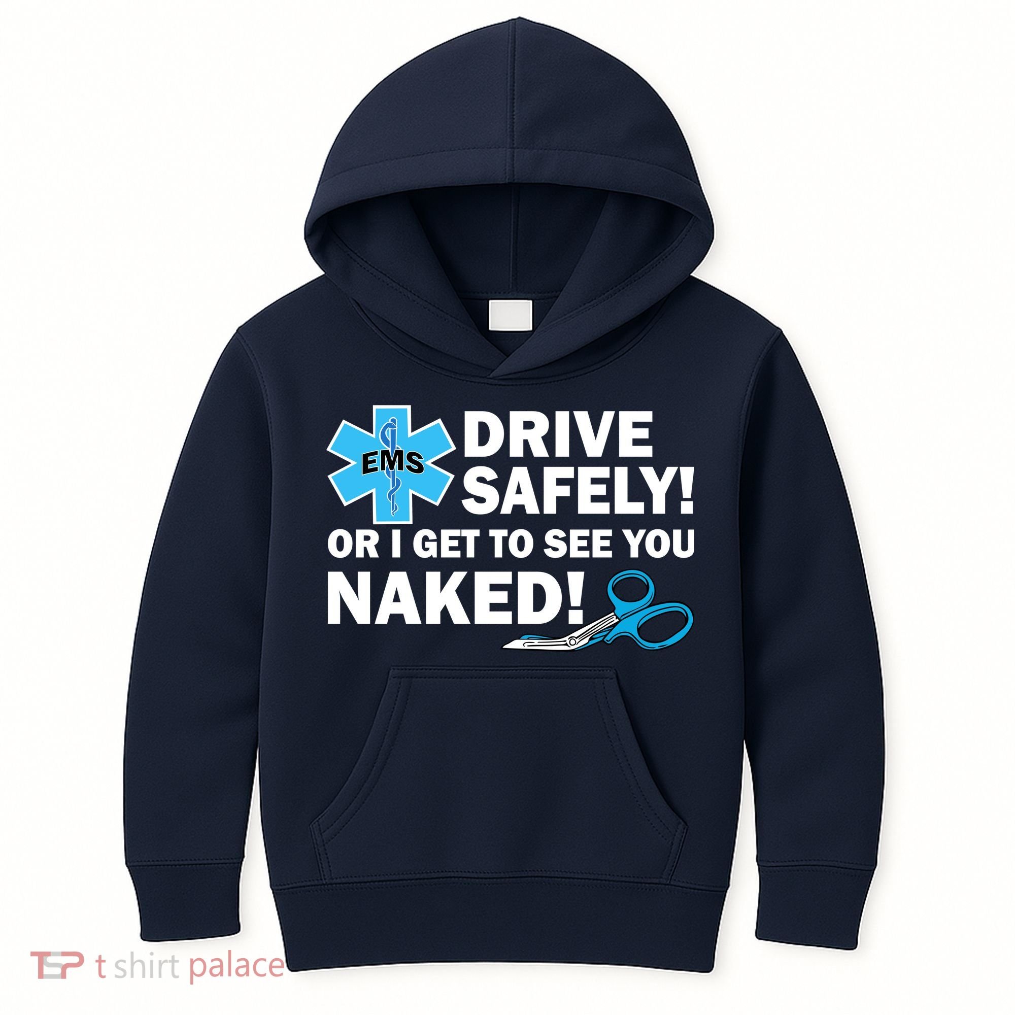 Drive Safely Or I Get To See You Naked EMS Kids Hoodie