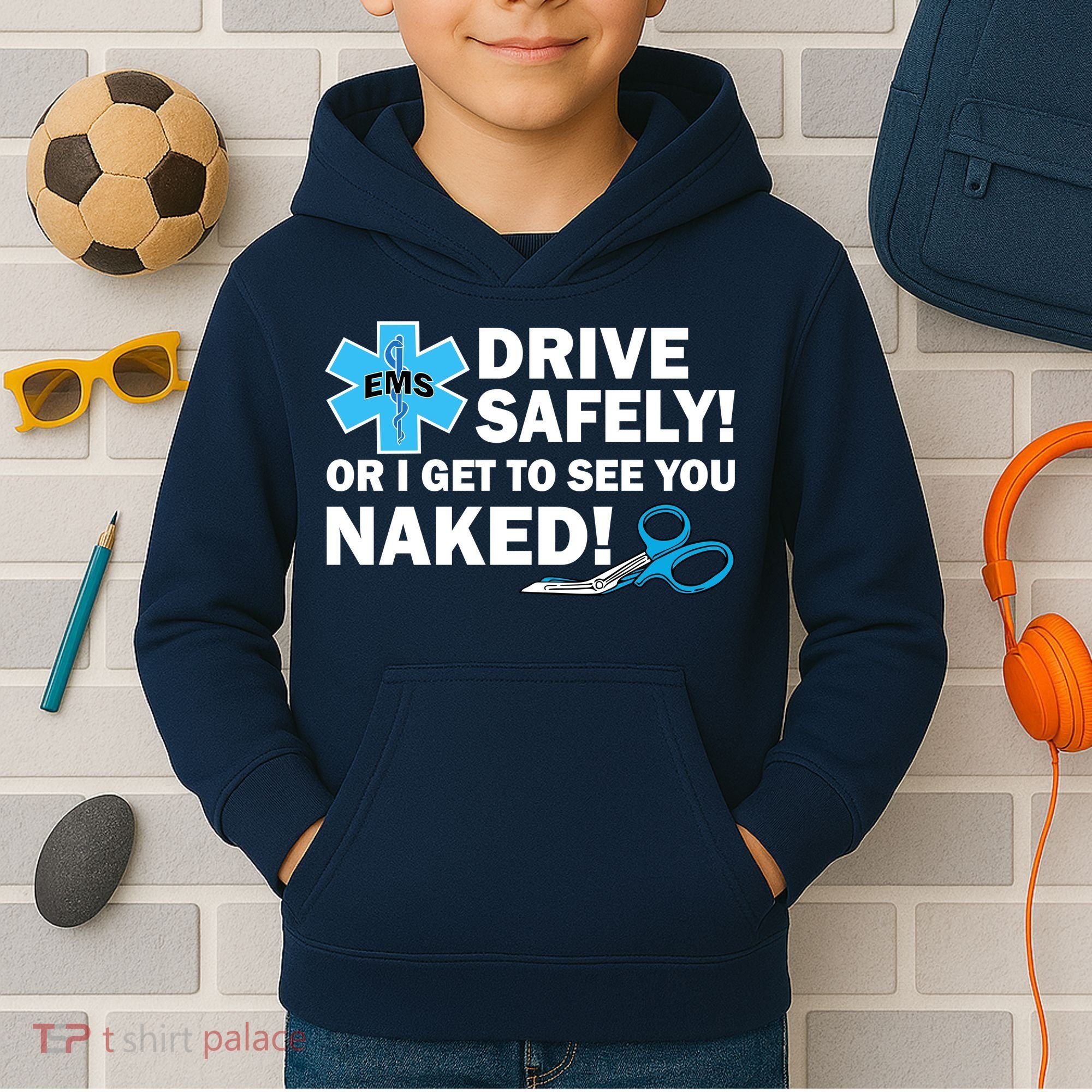 Drive Safely Or I Get To See You Naked EMS Kids Hoodie