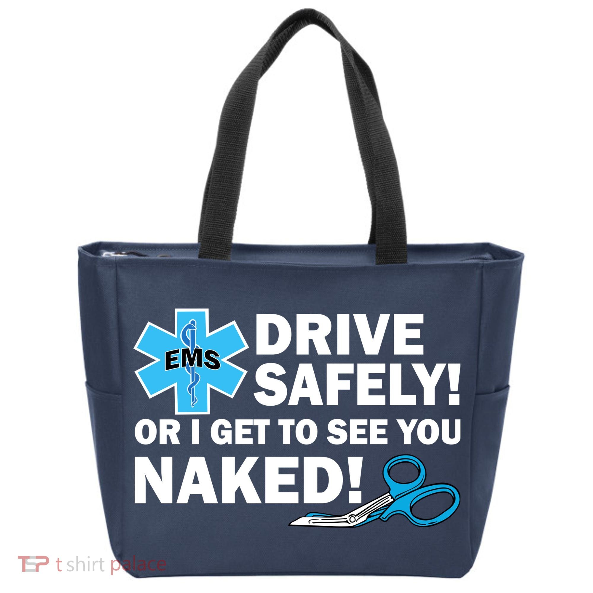 Drive Safely Or I Get To See You Naked EMS Tote Bag