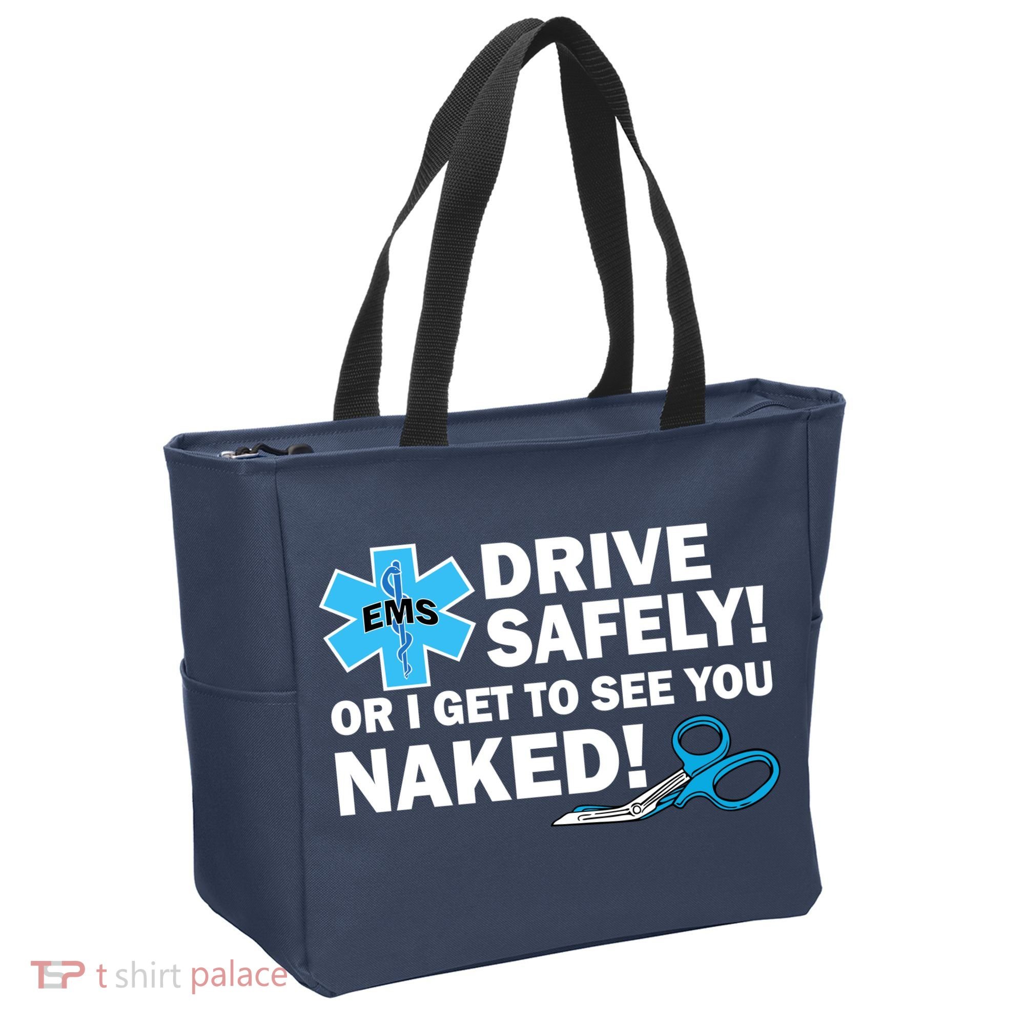 Drive Safely Or I Get To See You Naked EMS Tote Bag