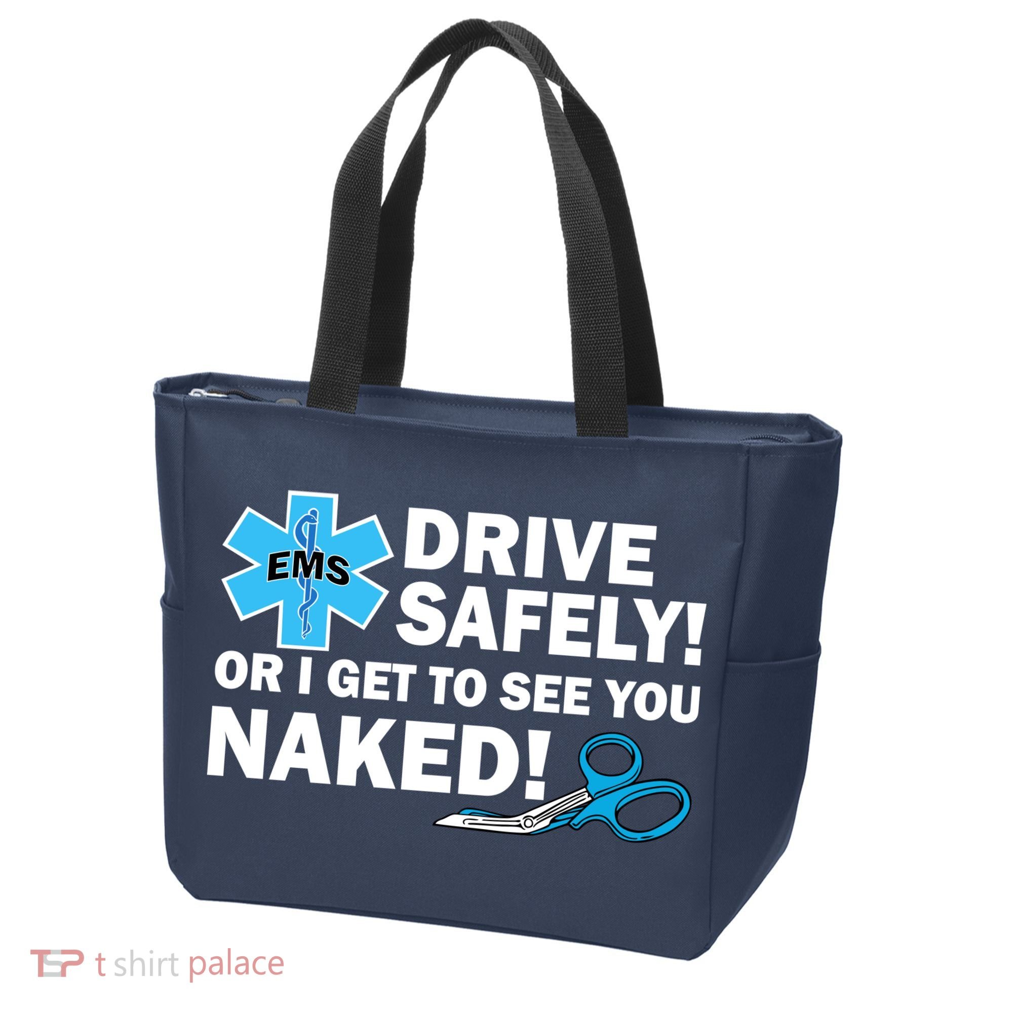 Drive Safely Or I Get To See You Naked EMS Tote Bag