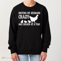 Driving My Husband Crazy One Chicken At A Time Women's Sweatshirt thumb 0
