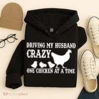 Driving My Husband Crazy One Chicken At A Time Hoodie thumb 4