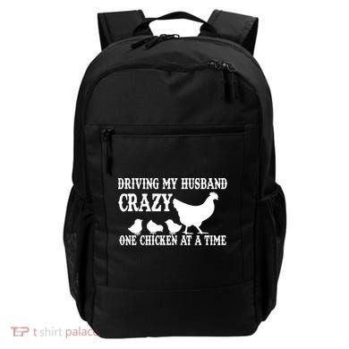 Driving My Husband Crazy One Chicken At A Time Backpack