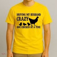Driving My Husband Crazy One Chicken At A Time T-Shirt thumb 3