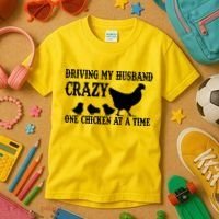 Driving My Husband Crazy One Chicken At A Time Kids T-Shirt thumb 3