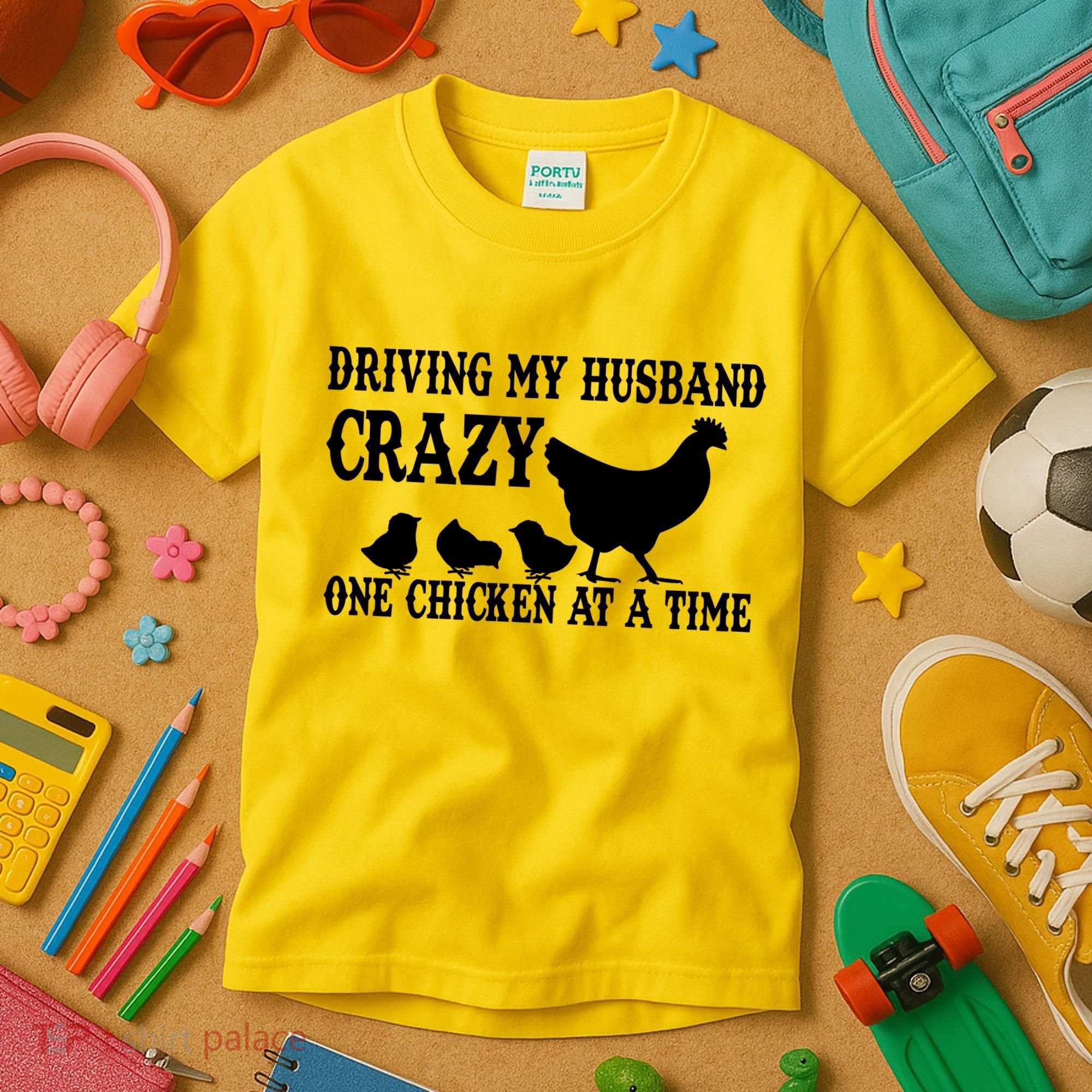 Driving My Husband Crazy One Chicken At A Time Kids T-Shirt