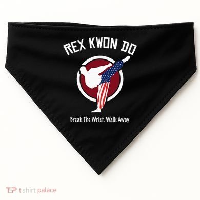 Dynamite Rex Kwon Do Break The Wrist. Walk Away USA-Made Doggie Bandana