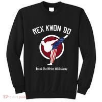 Dynamite Rex Kwon Do Break The Wrist. Walk Away Sweatshirt thumb 0