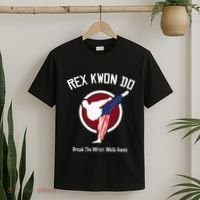Dynamite Rex Kwon Do Break The Wrist. Walk Away T-Shirt thumb 2
