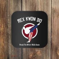Dynamite Rex Kwon Do Break The Wrist. Walk Away Coaster thumb 0