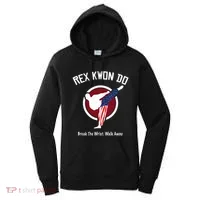 Dynamite Rex Kwon Do Break The Wrist. Walk Away Women's Hoodie thumb 0