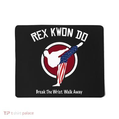 Dynamite Rex Kwon Do Break The Wrist. Walk Away Mousepad