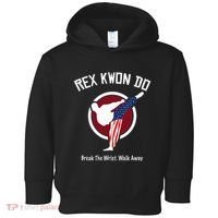 Dynamite Rex Kwon Do Break The Wrist. Walk Away Toddler Hoodie thumb 0