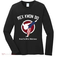 Dynamite Rex Kwon Do Break The Wrist. Walk Away Women's Long Sleeve Shirt thumb 0