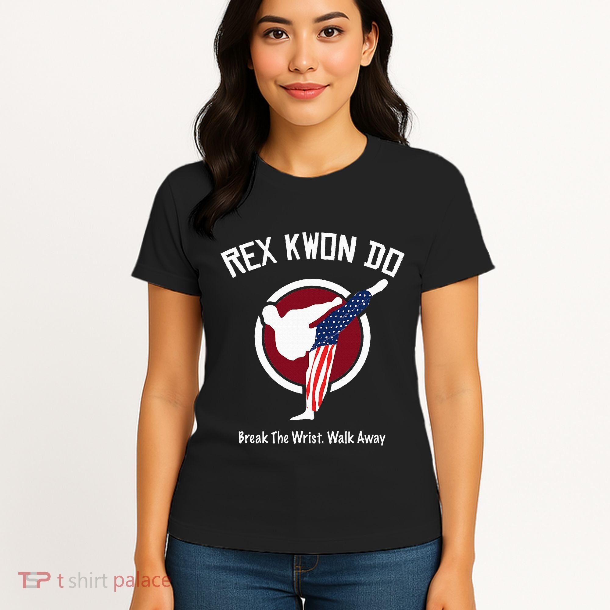 Dynamite Rex Kwon Do Break The Wrist. Walk Away Women's T-Shirt