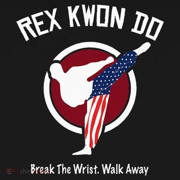 Dynamite Rex Kwon Do Break The Wrist. Walk Away Women's T-Shirt